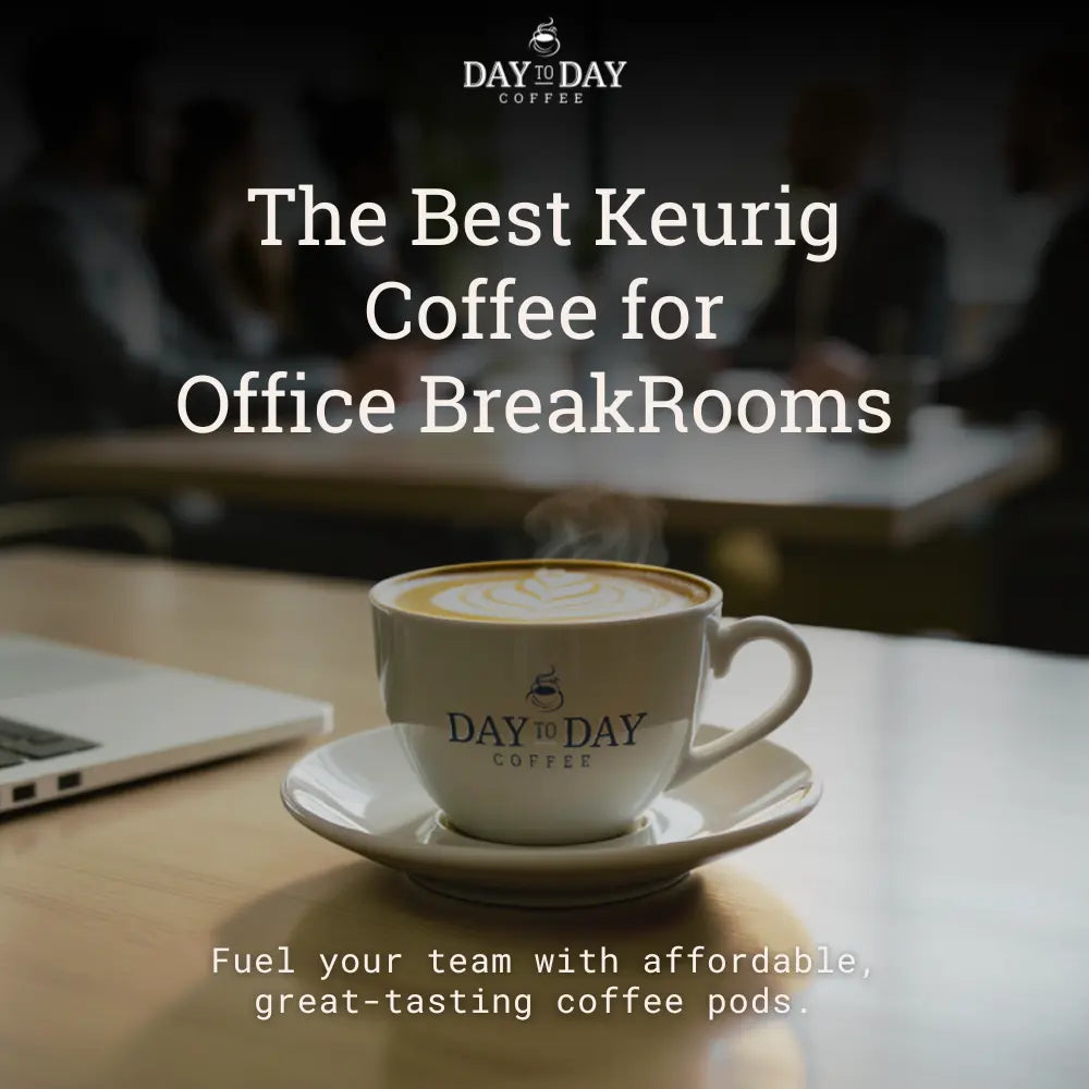 The Best Keurig Coffee for Office Break Rooms